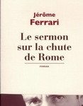 le-sermon-sur-la-chute-de-rome-de-jerome-ferrari